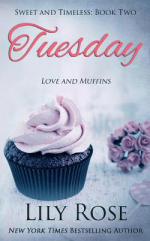 Buch Tuesday (Sweet Romance) Lily Rose