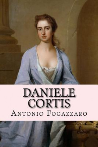 Libro Daniele Cortis Antonio Fogazzaro
