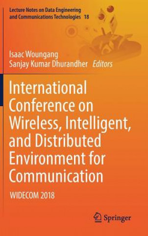Carte International Conference on Wireless, Intelligent, and Distributed Environment for Communication Isaac Woungang
