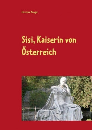 Kniha Elisabeth von Österreich-Ungarn "Sisi" Christian Munger