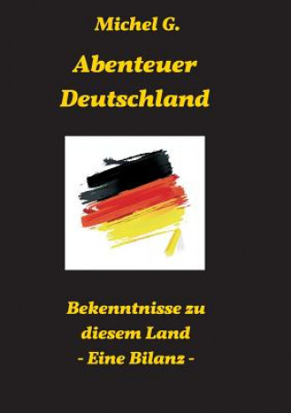 Könyv Abenteuer Deutschland Michel G.