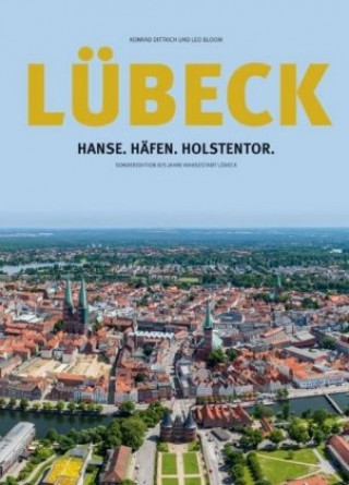 Kniha Lübeck: Hanse.Häfen.Holstentor Konrad Dittrich
