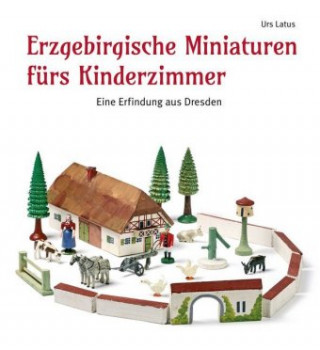 Carte Erzgebirgische Miniaturen fürs Kinderzimmer Urs Latus