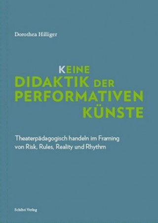 Knjiga K_eine Didaktik der performativen Künste Dorothea Hilliger