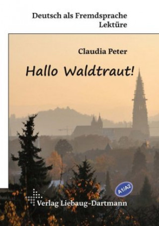 Kniha Hallo Waldtraut! Claudia Peter