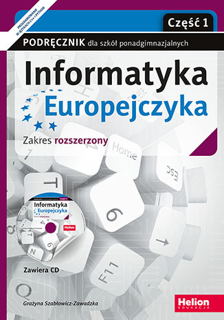 Book Informatyka Europejczyka Podręcznik z płytą CD Część 1 Zakres rozszerzony Szabłowicz-Zawadzka Grażyna