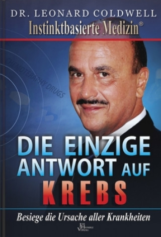 Knjiga Die einzige Antwort auf Krebs Leonard Coldwell