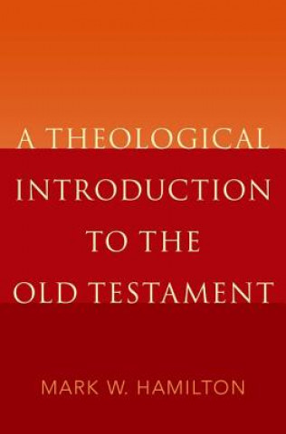 Carte Theological Introduction to the Old Testament Hamilton