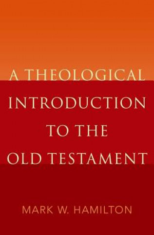 Kniha Theological Introduction to the Old Testament Hamilton