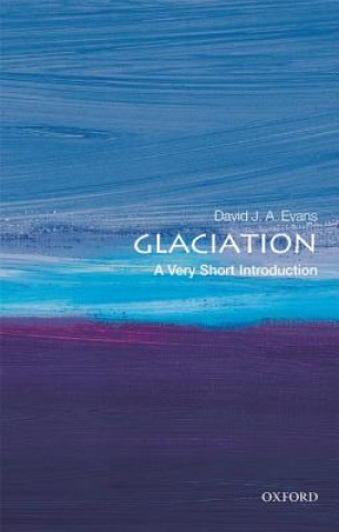 Könyv Glaciation: A Very Short Introduction Evans