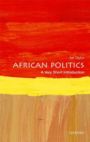 Carte African Politics: A Very Short Introduction Ian (Professor in International Relations and African Political Economy at the University of St Andrews) Taylor