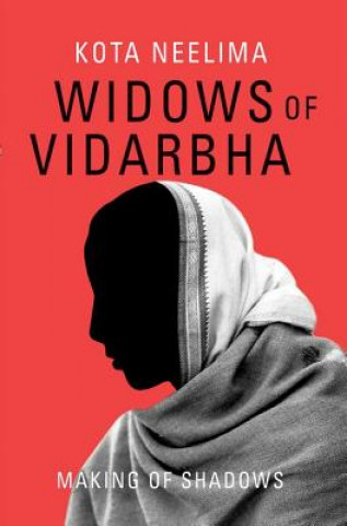 Carte Widows of Vidarbha Kota (Independent Journalist and Artist) Neelima
