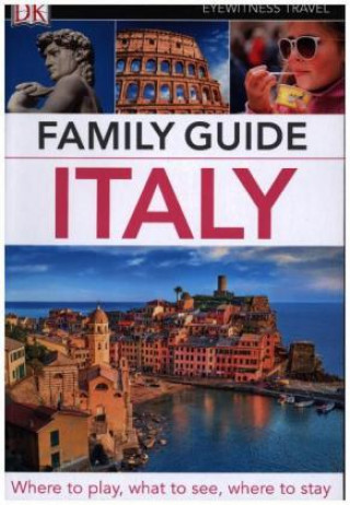Könyv DK Eyewitness Family Guide Italy DK Travel