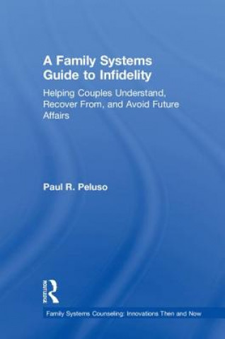 Book Family Systems Guide to Infidelity Paul R. Peluso