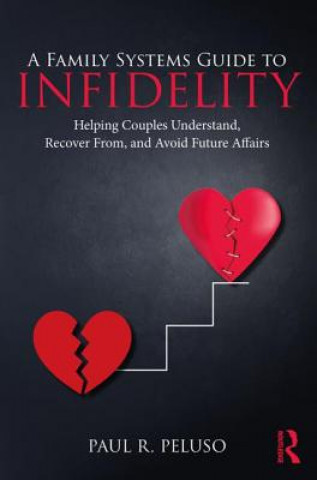 Book Family Systems Guide to Infidelity Paul R. Peluso