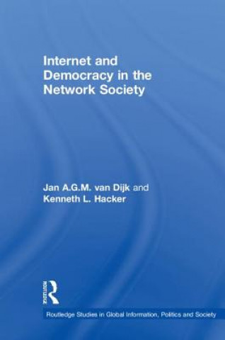 Könyv Internet and Democracy in the Network Society van Dijk