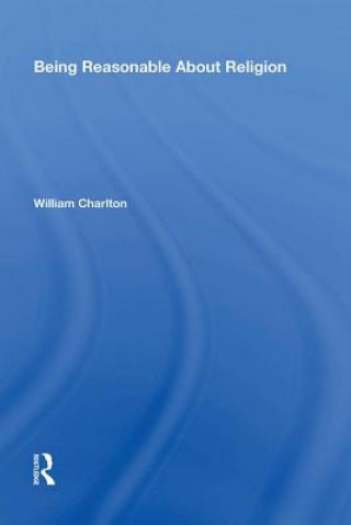Книга Being Reasonable About Religion CHARLTON