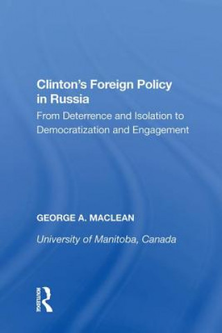 Kniha Clinton's Foreign Policy in Russia MACLEAN