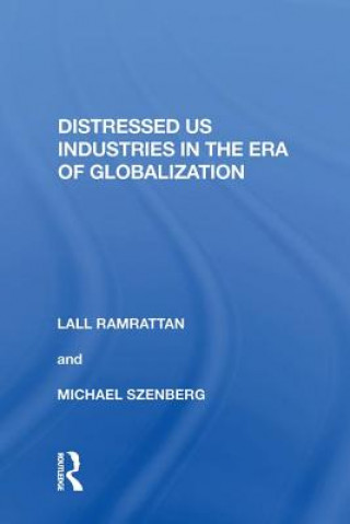 Kniha Distressed US Industries in the Era of Globalization RAMRATTAN