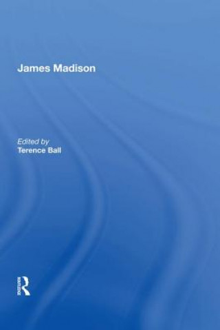 Libro James Madison Terence Ball