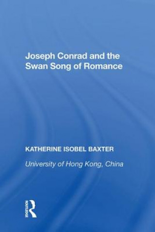 Книга Joseph Conrad and the Swan Song of Romance Baxter