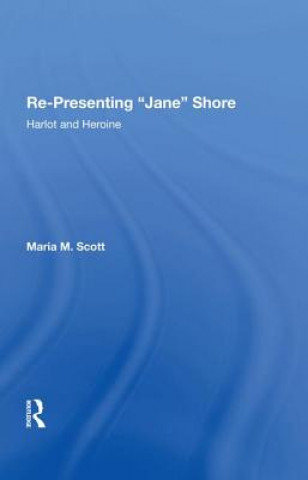 Book Re-Presenting 'Jane' Shore Maria M. Scott