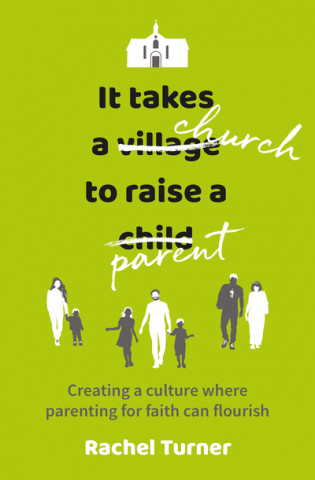 Libro It Takes a Church to Raise a Parent Rachel Turner