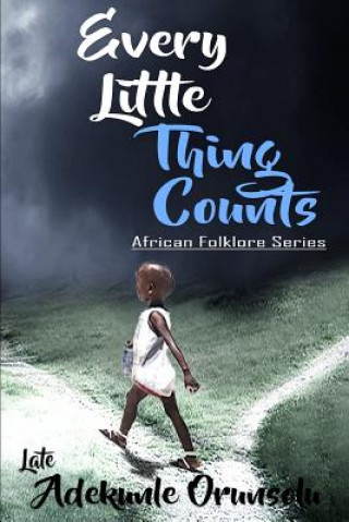 Kniha Every Little Thing Counts ADEKUNLE M ORUNSOLU