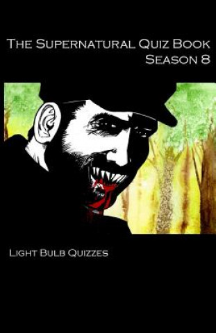 Carte Supernatural Quiz Book Season 8 LIGHT BULB QUIZZES