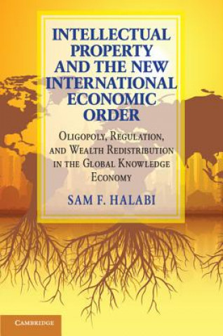 Könyv Intellectual Property and the New International Economic Order Halabi