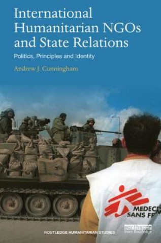 Kniha International Humanitarian NGOs and State Relations Cunningham