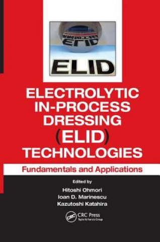 Kniha Electrolytic In-Process Dressing (ELID) Technologies 