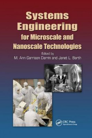 Knjiga Systems Engineering for Microscale and Nanoscale Technologies Janet L. Barth