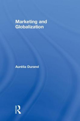 Kniha Marketing and Globalization DURAND