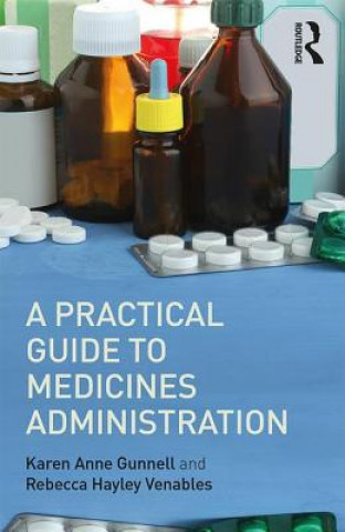 Kniha Practical Guide to Medicine Administration Rebecca Venables