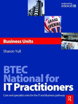 Könyv BTEC National for IT Practitioners: Business units Sharon Yull