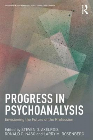 Carte Progress in Psychoanalysis Steven D Axelrod