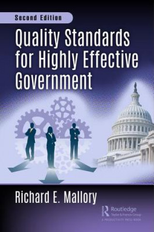 Kniha Quality Standards for Highly Effective Government Richard Mallory