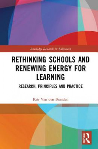 Kniha Rethinking Schools and Renewing Energy for Learning VAN DEN BRANDEN