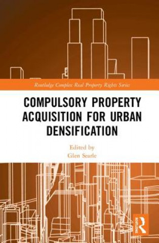 Kniha Compulsory Property Acquisition for Urban Densification 