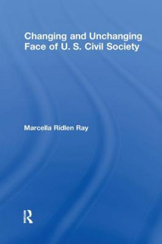 Książka Changing and Unchanging Face of U.S. Civil Society RAY