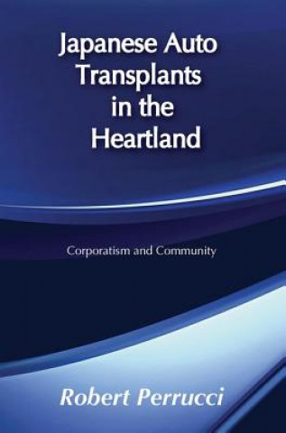 Kniha Japanese Auto Transplants in the Heartland PERRUCCI
