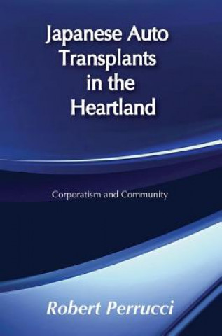 Livre Japanese Auto Transplants in the Heartland PERRUCCI