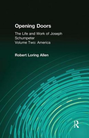 Kniha Opening Doors: Life and Work of Joseph Schumpeter Allen