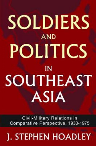 Carte Soldiers and Politics in Southeast Asia 