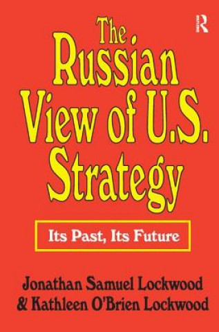 Kniha Russian View of U.S. Strategy Jonathan Samuel Lockwood