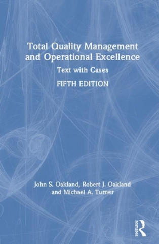 Kniha Total Quality Management and Operational Excellence OAKLAND