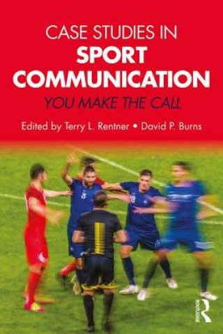 Kniha Case Studies in Sport Communication Terry L Rentner