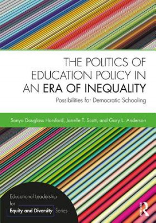 Book Politics of Education Policy in an Era of Inequality Horsford