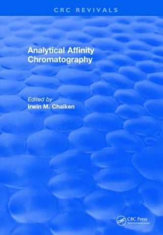 Knjiga Analytical Affinity Chromatography CHAIKEN